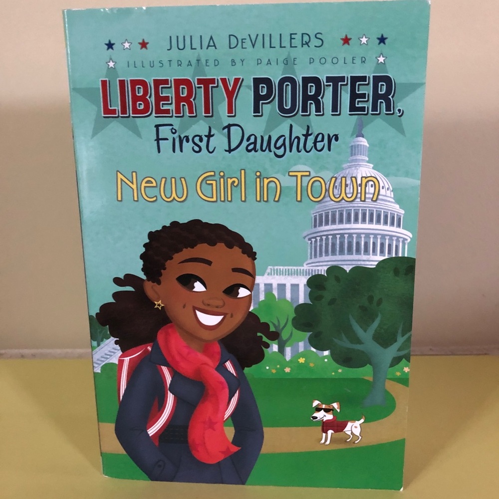 Liberty Porter 1st Daughter: New Girl in Town